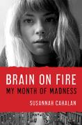 Brain on Fire Susannah Cahalan