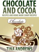 Chocolate and Cocoa Recipes and Home Made Candy Recipes