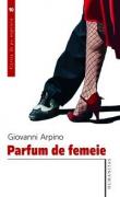 Giovanni Arpino  Parfum de femeie