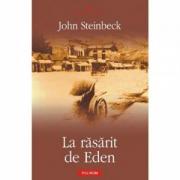 John Steinbeck - La Rasarit de Eden
