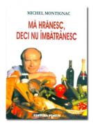 Ma hranesc, deci nu imbatranesc