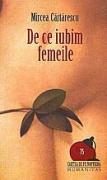 De ce iubim femeile