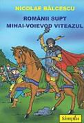 Romanii supt Mihai-Voievod Viteazul