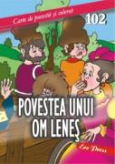 Povestea unui om lenes